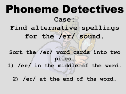 Phoneme Detectives Case Find alternative spellings for the