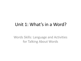 Unit 1: What’s in a Word?