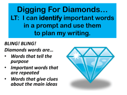Digging For Diamonds… LT: I can identify important words