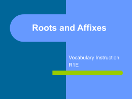 Roots and Affixes (powerpoints)