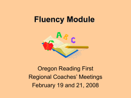 Fluency Module presentation - Oregon Reading First Center