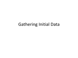 Gathering Initial Data