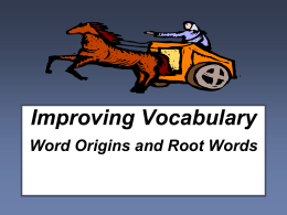 Vocab Unit 1 Word Origins for wiki