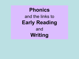 Phonics and the links to Early Reading and Writing