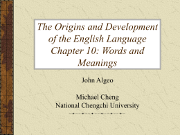 The Origins and Development of the English Language Chapter 10
