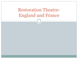 Restoration Theatre- England and France