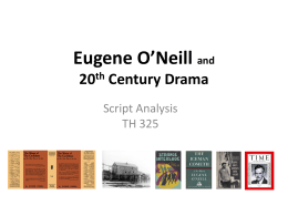 Eugene O`Neill and 20 th Century Drama