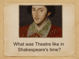 Theatre in Shakespeare`s Day
