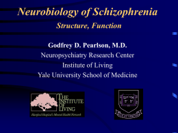 Neurobiology of Schizophrenia - Olin Neuropsychiatry Research
