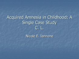 Acquired Amnesia in Childhood: A Single Case Study C. L.