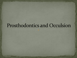 INTRODUCTION TO Prosthodontics and Occulsion