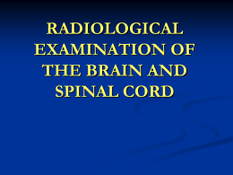 Lecture04 RADIOLOGY EXAMINATION OF THE BRAIN AND