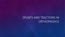 SPLINTS AND TRACTIONS ON ORTHOPAEDICS
