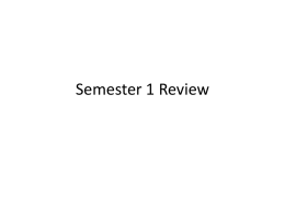 Semester 1 Review