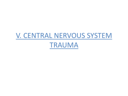 V. CENTRAL NERVOUS SYSTEM TRAUMA
