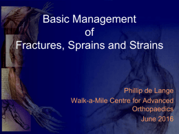 basic management of fractures , sprains and strains