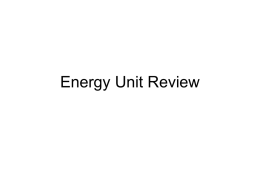 Energy Unit Review - Powers Physical Science