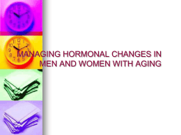 MANAGING HORMONAL CHANGES IN MEN AND WOMEN …