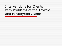 Interventions for Clients with Problems of the Thyroid and