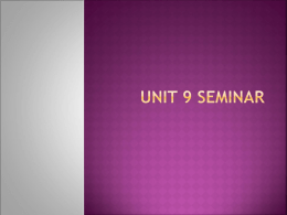 1. Seminar Discussion 2. Unit 9 Review 3. Questions