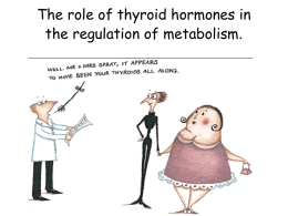 The role of thyroid hormones in the regulation of metabolism
