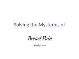 Solving the Mysteries of Breast Pain