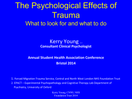 The Psychological Effects of Trauma What to look for and what to do