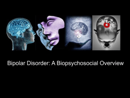 Bipolar Disorder: A Biopsychosocial Overview