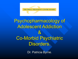 Psychopharmacology of Adolescent Addiction and Co