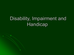 Disability, Impairment and Handicap