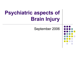 Psychiatric aspects of Brain Injury