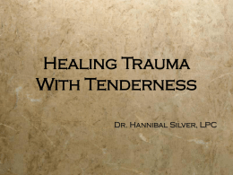 Healing Trauma With Tenderness