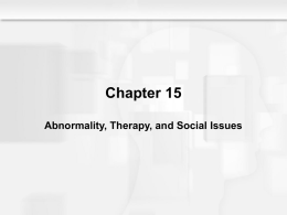 Chapter 15 Abnormality, Therapy, and Social Issues