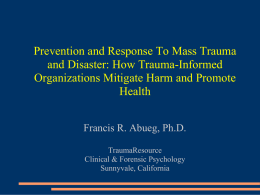 Prevention and Response To Mass Trauma and Disaster