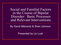 Social and Familial Factors in the Course of Biplar Disorder: Basic