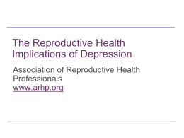 The Reproductive Health Implications of Depression. (2011)