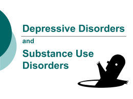 Depressive Disorders and Substance Use Disorders
