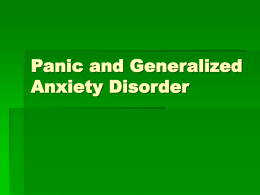 Panic and Generalized Anxiety Disorder
