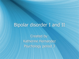 Bipolar disorder I and II