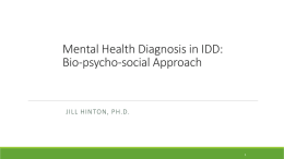 Mental Health Diagnosis in IDD: Bio-psycho