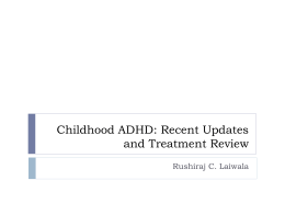 ADHD: Recent Updates and Treatment Review