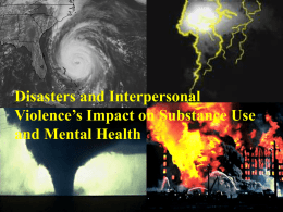 Disasters and Terrorist Attacks