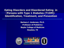 Eating Disorders and Disordered Eating in Persons with Type 1