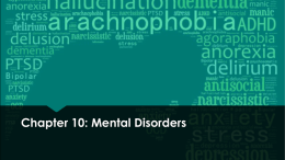 Chapter 10: Mental Disorders What Are Mental Disorders?