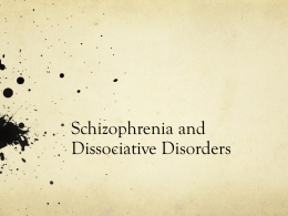 Schizophrenia and Dissociative Disorders