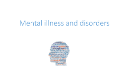 Mental illness and disorders