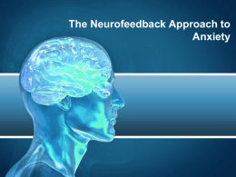 The Neurofeedback Approach to Treating Anxiety Disorders