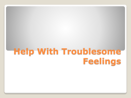 Help With Troublesome Feelings