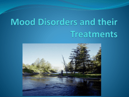 Mood Disorders: Depression, Bipolar and Adjustment Disorders