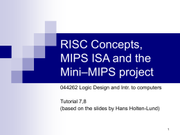 RISC Concepts, MIPS ISA + Mini
